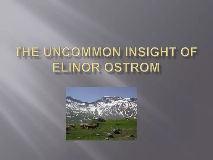 the uncommon insight of elinor ostrom