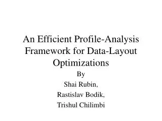 An Efficient Profile-Analysis Framework for Data-Layout Optimizations