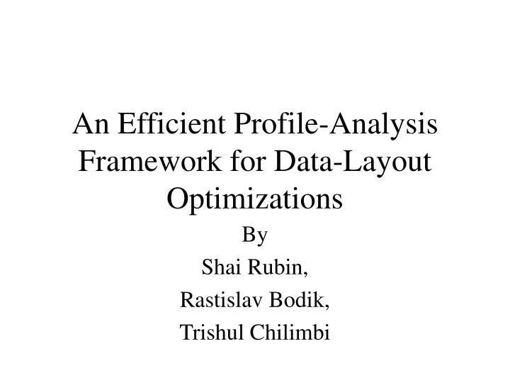 an efficient profile analysis framework for data layout optimizations