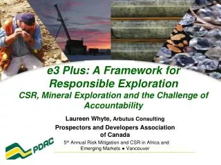 e3 Plus: A Framework for Responsible Exploration CSR, Mineral Exploration and the Challenge of Accountability