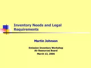 Inventory Needs and Legal Requirements