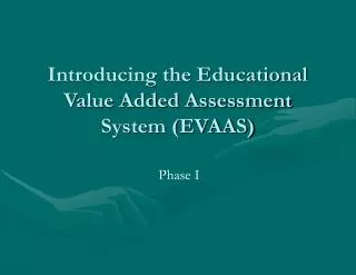 Introducing the Educational Value Added Assessment System (EVAAS)
