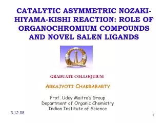 CATALYTIC ASYMMETRIC NOZAKI-HIYAMA-KISHI REACTION: ROLE OF ORGANOCHROMIUM COMPOUNDS AND NOVEL SALEN LIGANDS