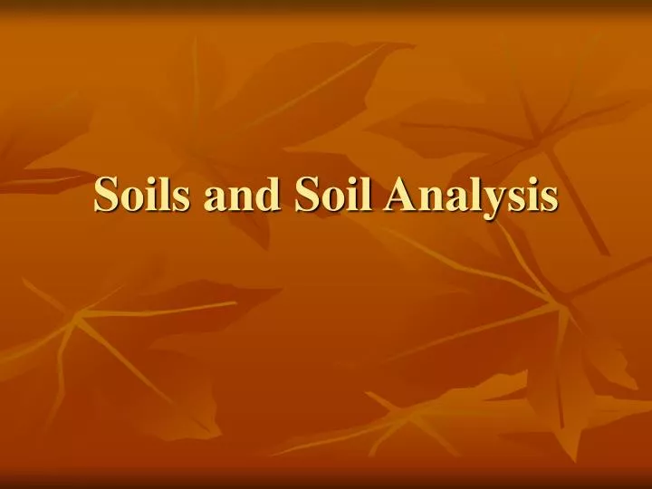 soils and soil analysis