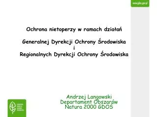 Andrzej Langowski Departament Obszarów Natura 2000 GDOŚ