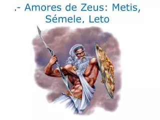 amores de zeus metis s mele leto