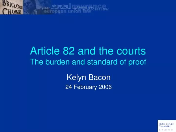 article 82 and the courts the burden and standard of proof