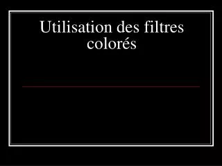 utilisation des filtres color s