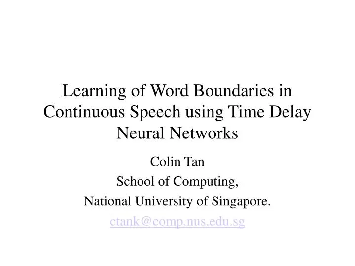 learning of word boundaries in continuous speech using time delay neural networks