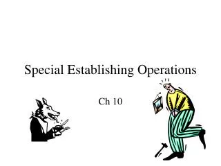 Special Establishing Operations