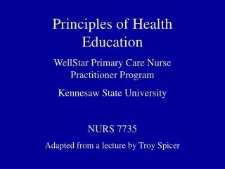 Principles of Health Education WellStar Primary Care Nurse Practitioner Program Kennesaw State University NURS 7735 Adap