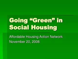 Going “Green” in Social Housing
