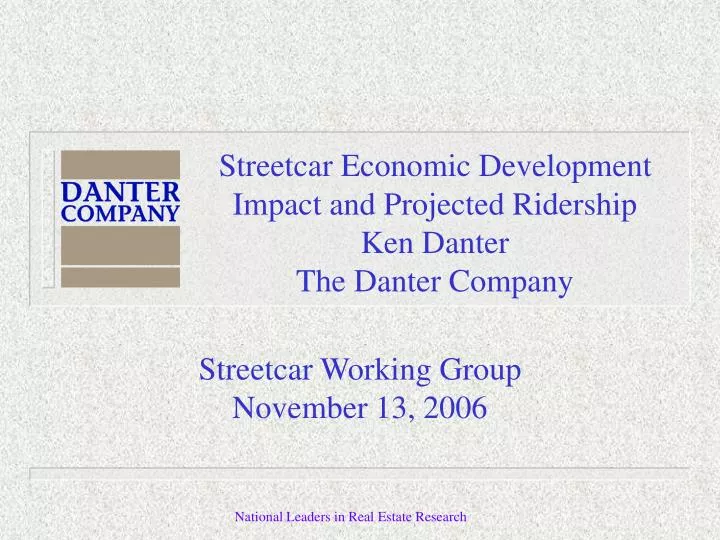 streetcar economic development impact and projected ridership ken danter the danter company