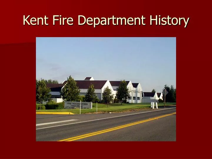 kent fire department history
