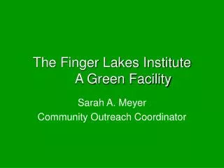 The Finger Lakes Institute	A Green Facility