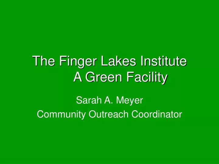 the finger lakes institute a green facility