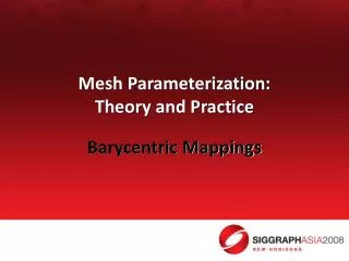 Mesh Parameterization: Theory and Practice