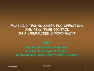 ENABLING TECHNOLOGIES FOR OPERATION AND REAL-TIME CONTROL IN A LIBERALIZED ENVIRONMENT