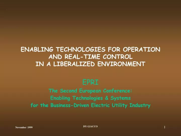 enabling technologies for operation and real time control in a liberalized environment