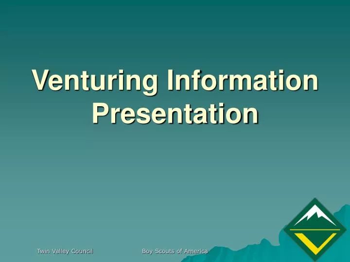 venturing information presentation