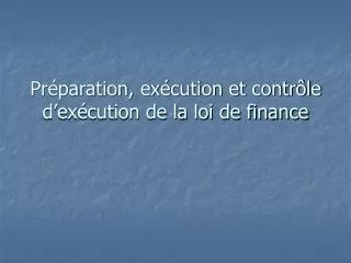 pr paration ex cution et contr le d ex cution de la loi de finance