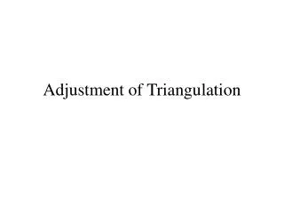 Adjustment of Triangulation