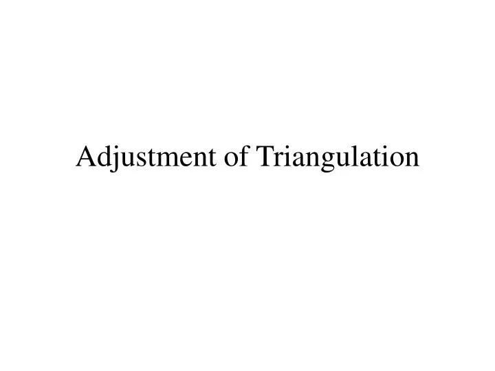 adjustment of triangulation