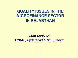 QUALITY ISSUES IN THE MICROFINANCE SECTOR IN RAJASTHAN