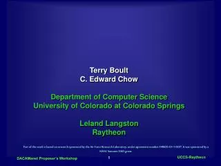 Terry Boult C. Edward Chow Department of Computer Science University of Colorado at Colorado Springs Leland Langston Ray