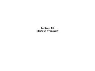 Lecture 13 Electron Transport