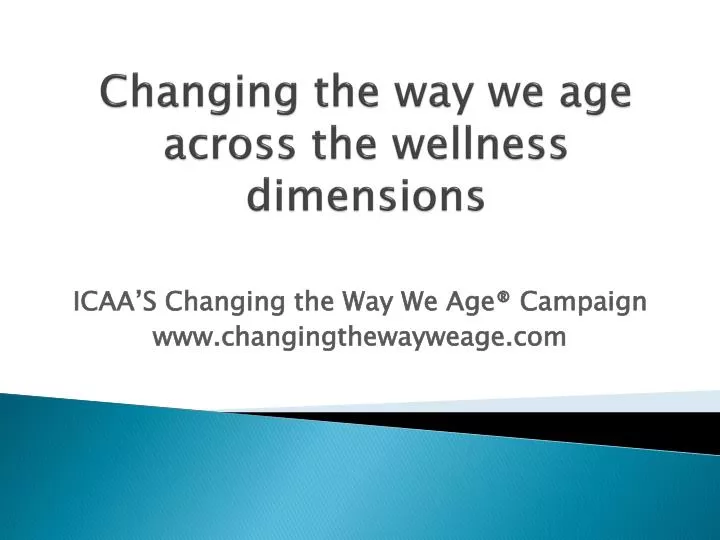 changing the way we age across the wellness dimensions