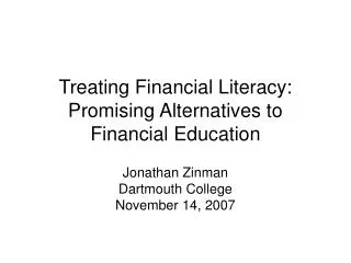 Treating Financial Literacy: Promising Alternatives to Financial Education