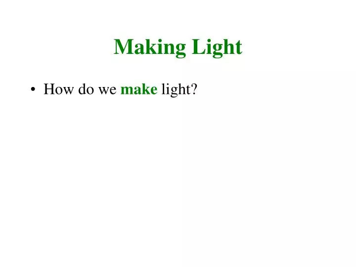 making light