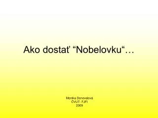 ako dosta nobelovku