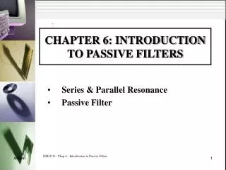 CHAPTER 6: INTRODUCTION TO PASSIVE FILTERS