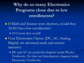 Why do so many Electronics Programs close due to low enrollments?