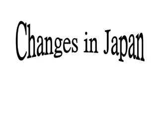 Changes in Japan