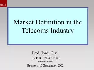 Market Definition in the Telecoms Industry