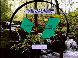 WELCOME TO THE LOCKATONG WICKCHEOKE WATERSHED