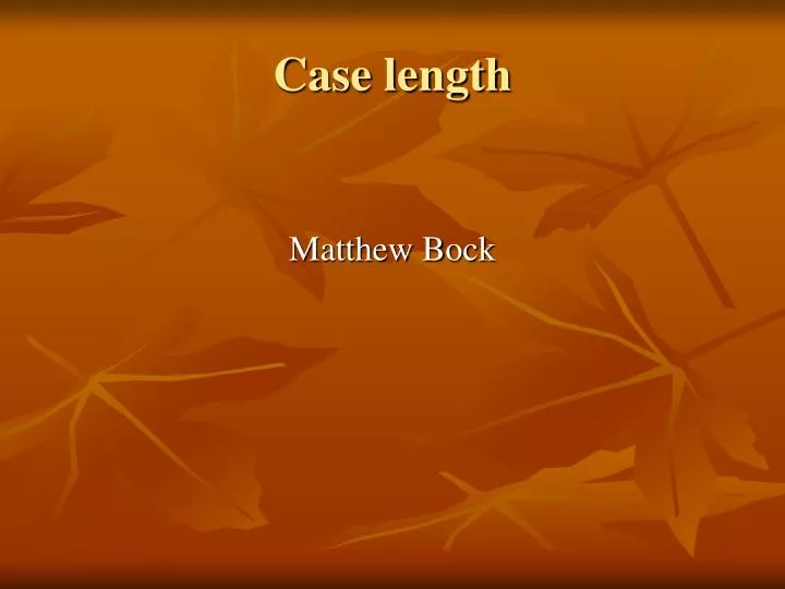 case length