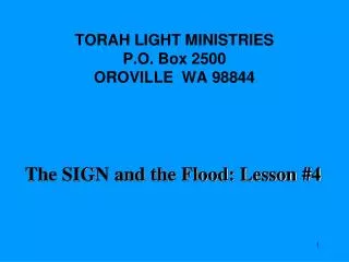 TORAH LIGHT MINISTRIES P.O. Box 2500 OROVILLE WA 98844