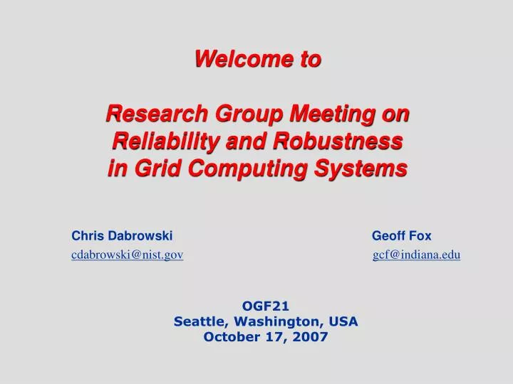 welcome to research group meeting on reliability and robustness in grid computing systems