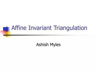 Affine Invariant Triangulation