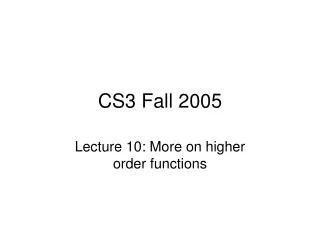 CS3 Fall 2005