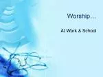 Worship… - slide 1