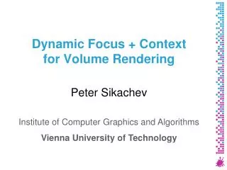Dynamic Focus + Context for Volume Rendering
