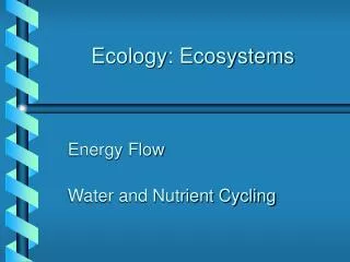 Ecology: Ecosystems