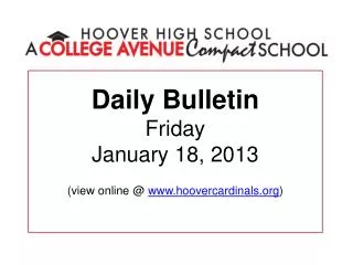 Daily Bulletin Friday January 18, 2013 (view online @ www.hoovercardinals.org )