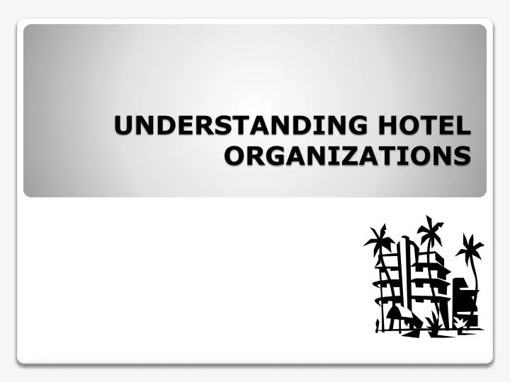 understanding hotel organizations