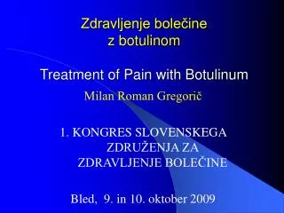 Zdravljenje bolečine z botulinom Treatment of Pain with Botulinum